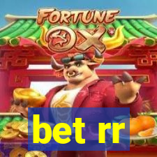 bet rr